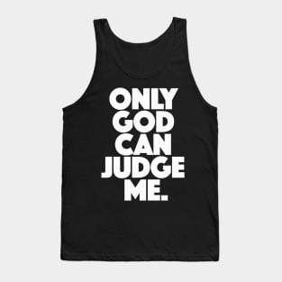 Only God Can Judge Me Tank Top